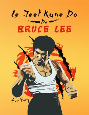 Thumbnail for Bruce Lees Jeet Kune Do Sam Fury