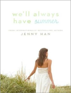 Thumbnail for We'll Always Have Summer | Jenny Han