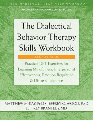 Thumbnail for The Dialectical Behavior Therapy Skills Workbook