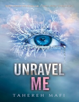 Thumbnail for Unravel Me Novel by Tahereh Mafi