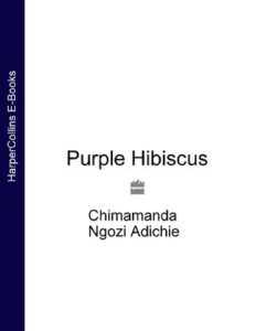 Purple Hibiscus Novel by Chimamanda N-A thumbnail