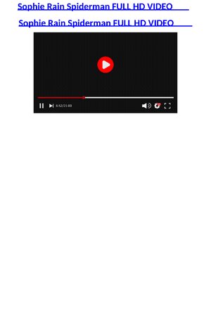 Thumbnail for [[TV]] Sophie Rain Spiderman Video Original Video Linkz