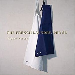 The French Laundry Per Se The Thomas Kel thumbnail