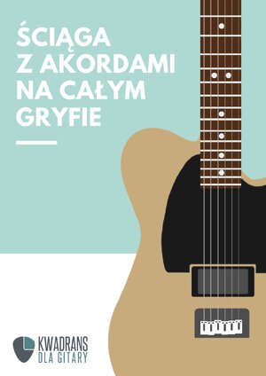 Thumbnail for ŚCIĄGA Z AKORDAMI NA CAŁYM GRYFIE