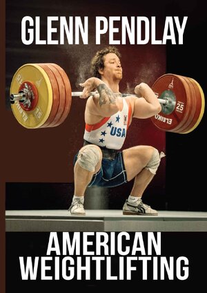 Thumbnail for American Weightlifting Glenn Pendlay