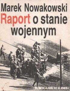 Marek Nowakowski Raport O Stanie Wojennym 2 thumbnail