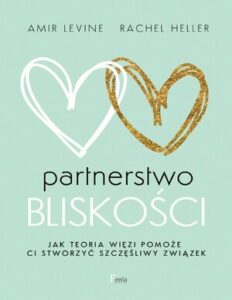 Partnerstwo BliskośCi Rachel Heller Amir Levine thumbnail