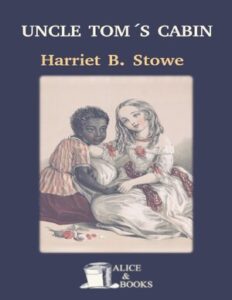 Uncle Toms Cabin Harriet Beecher Stowe thumbnail