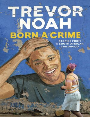 Thumbnail for Born A Crime - Trevor Noah