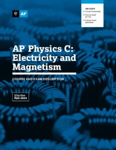 AP Physics C Electricity and Magnetism Course Description