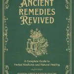 Ancient Remedies Revived
