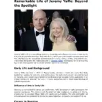 Remarkable Life Of Jeremy Yaffe Beyond The Spotlight