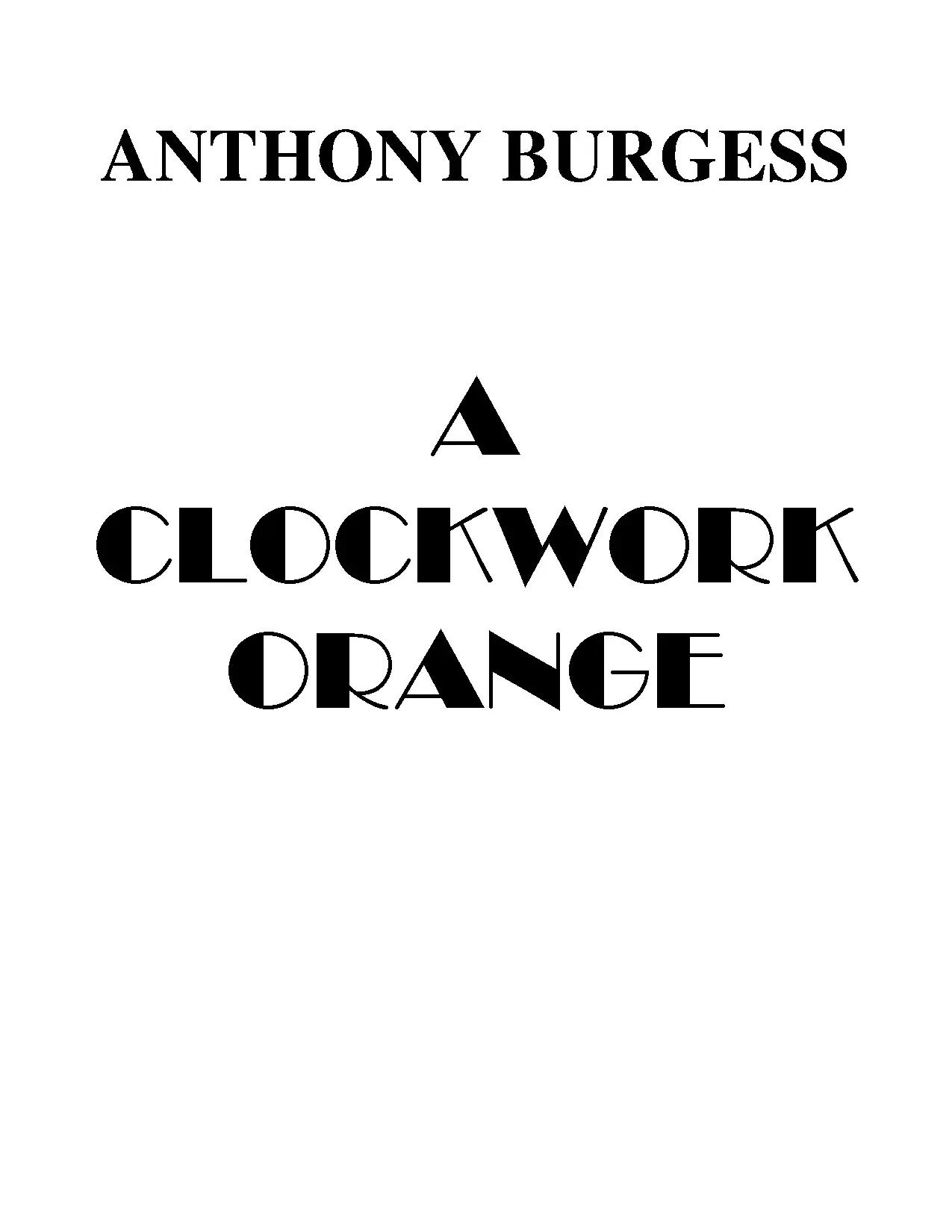 A Clockwork Orange by Anthony Burgess