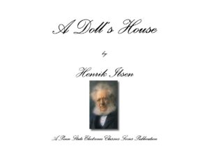 A Doll’s House by Henrik Ibsen