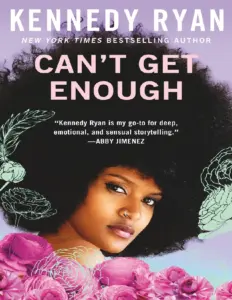 Cant Get Enough by Kennedy Ryan