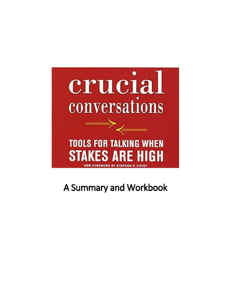 Crucial Conversations Summary and Workbook