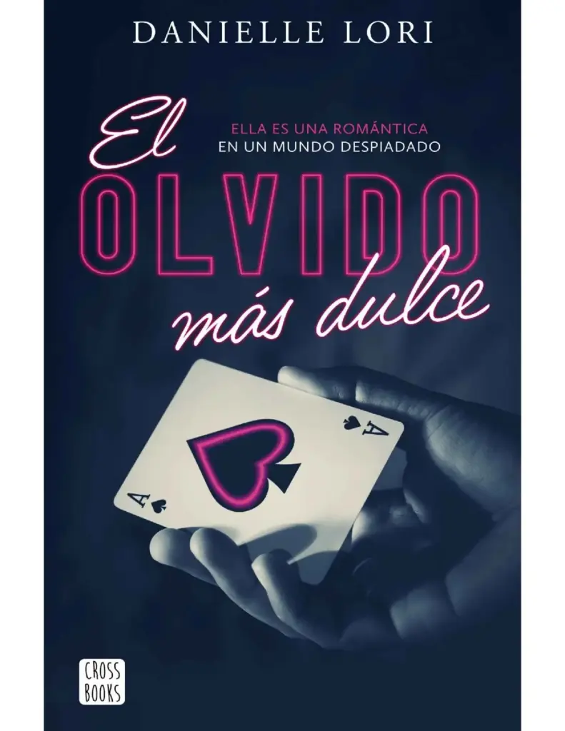 El Olvido Más Dulce by Danielle Lori