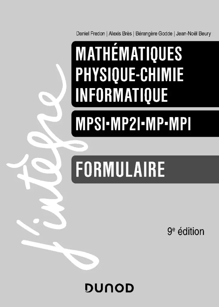 Formulaire MPSI MP2I MP MPI 9e Édition Mathématiques Physique Chimie Informatique