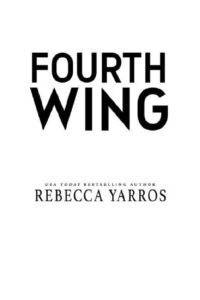 Fourth Wing: The Empyrean by Rebecca Yarros