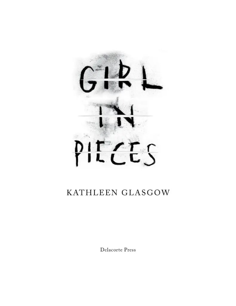 Girl In Pieces by Kathleen Glasgow