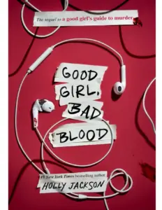 Good Girl, Bad Blood by Holly Jackson