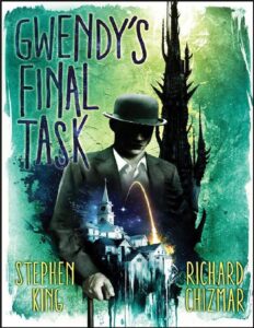 Gwendy’s Final Task by Stephen King