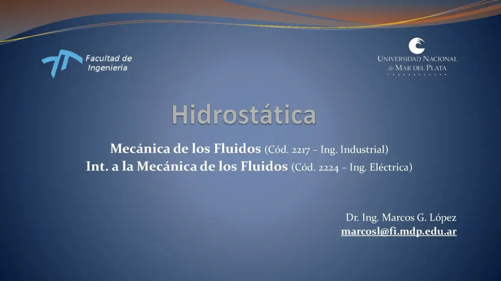 Hidrostática Dr. Ing. Marcos G. López