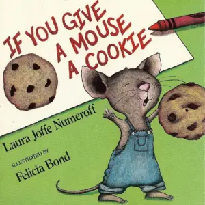 If You Give a Mouse a Cookie by Laura Joffe Numeroff
