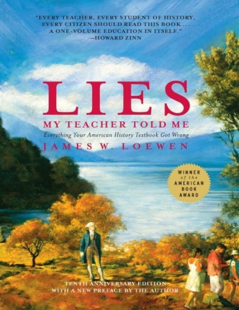 Lies My Teacher Told Me by James W. Loewen