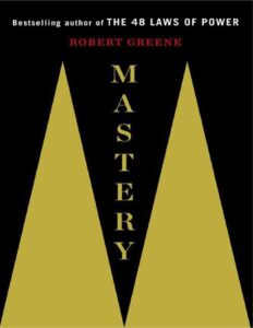 Mastery by Robert Greene 2012 Edition