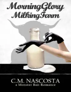 Morning Glory Milking Farm by C.M. Nascosta