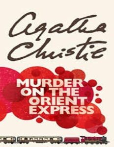 Murder on the Orient Express by Agatha Christie