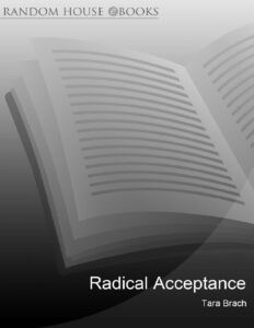 Radical Acceptance by Tara Brach 2004 Edition