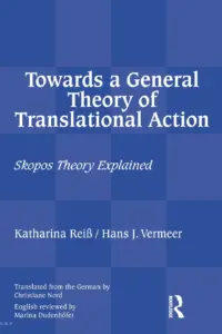 Skopos Theory Explained by Katharina Reiß and Hans J. Vermeer