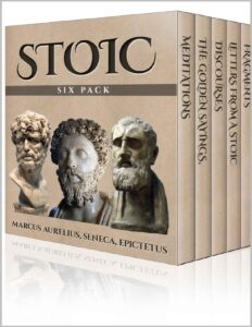 Stoic Six Pack: Meditations, Sayings, and Discourses