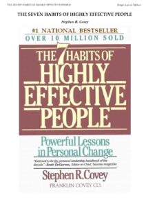 The 7 Habits of Highly Effective People by Stephen R. Covey
