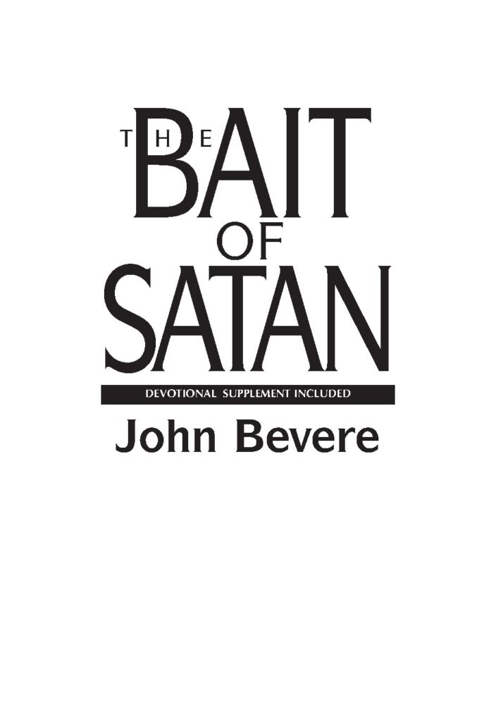 The Bait of Satan by John Bevere