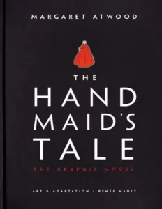 The Handmaid's Tale Graphic Novel by Margaret Atwood