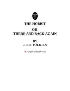 The Hobbit or There and Back Again by J.R.R. Tolkien