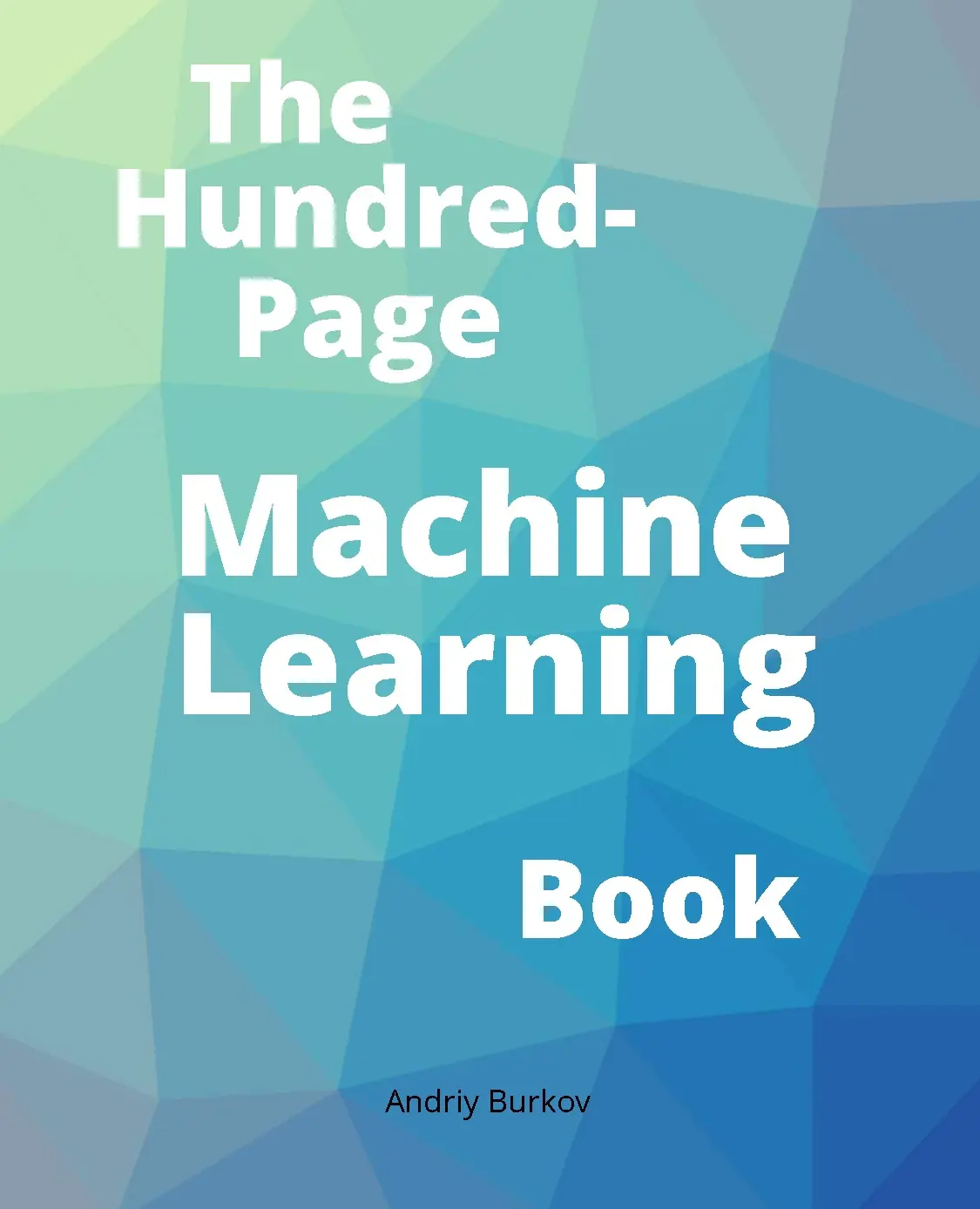 The Hundred Page Machine Learning Book