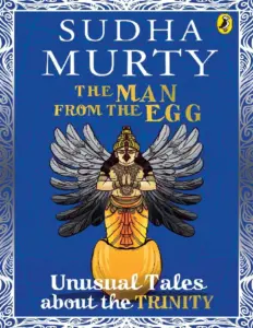 The Man From The Egg Unusual Tales About The Trinity