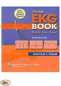 The Only EKG Book You'll Ever Need 5th Edition
