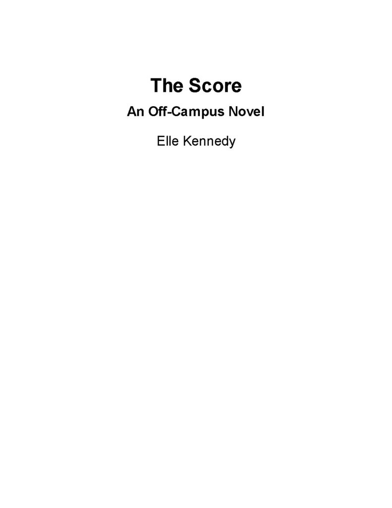 The Score by Elle Kennedy (Off-Campus Series #3)