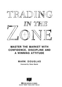 Trading in The Zone by Mark Douglas