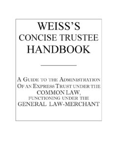 Weiss’s Concise Trustee Handbook on Express Trusts