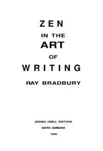 Zen in the Art of Writing by Ray Bradbury