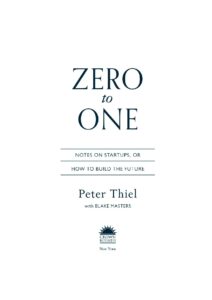 Zero to One by Peter Thiel and Blake Masters