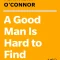 A Good Man Is Hard To Find And Other Stories