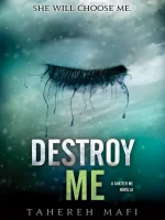 Destroy Me Tahereh Mafi