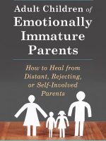 Thumbnail for Adult Children of Emotionally Immature Parents